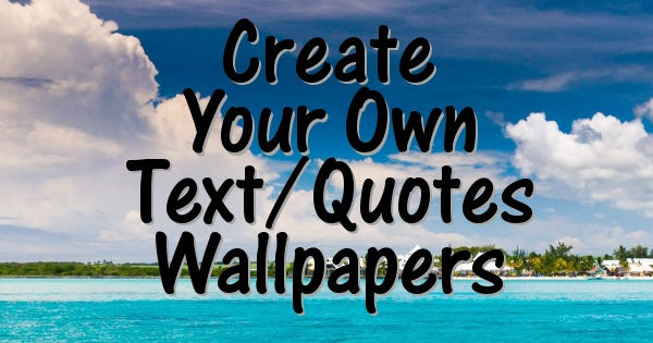 Image/Photo to create text wallpaper