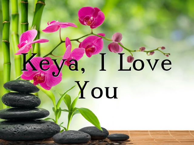 Keya, I Love You