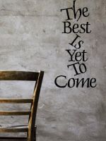 Best is yet to come