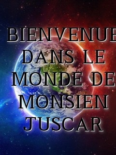BIENVENUE DANS LE MONDE DE MONSIEN JUSCAR Text Wallpaper