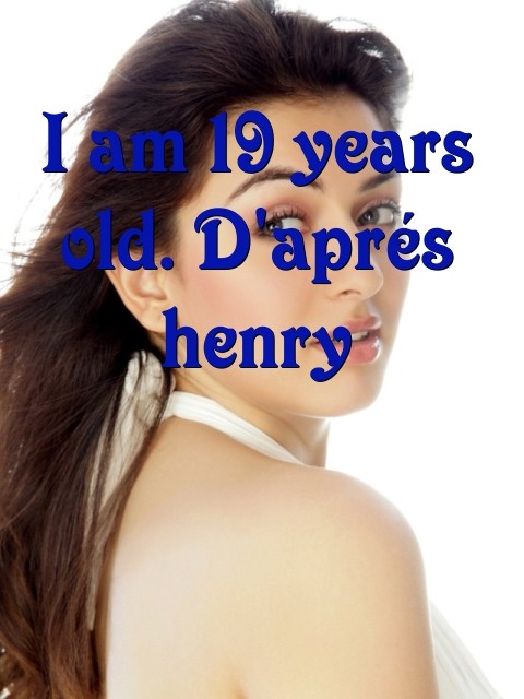 I am 19 years old. D'aprés henry Text Wallpaper