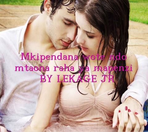 Mkipendana wote ndo mtaona raha ya mapenzi  BY LEKAGE JR Text Wallpaper