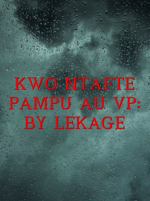 KWO NTAFTE PAMPU AU VP:
BY LEKAGE Text Wallpaper