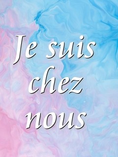 Je suis chez nous  Text Wallpaper